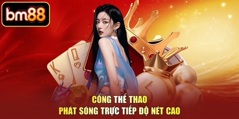 Cổng thể thao phát sóng trực tiếp độ nét cao