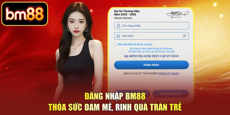 Đăng Nhập BM88 – Thỏa Sức Đam Mê, Rinh Quà Tràn Trề