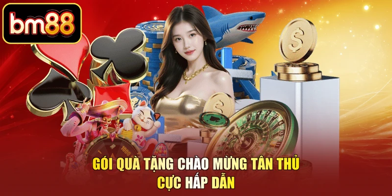 Gói quà tặng chào mừng tân thủ cực hấp dẫn