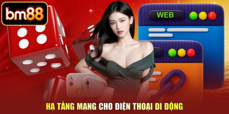 Hạ tầng mạng cho điện thoại di động